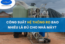 Công Suất Hệ Thống RO Bao Nhiêu Là Đủ Cho Nhà Máy? Cách Tính Chuẩn