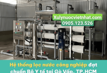 Hệ thống lọc nước công nghiệp đạt chuẩn Bộ Y tế tại Gò Vấp, TP.HCM