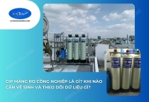CIP Màng RO Công Nghiệp Là Gì? Khi Nào Cần Vệ Sinh Và Theo Dõi Dữ Liệu Gì?