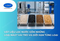 Vật Liệu Lọc Nước Gồm Những Loại Nào? Vai Trò Và Giới Hạn Từng Loại