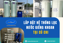 Lắp Đặt Hệ Thống Lọc Nước Giếng Khoan Tại Củ Chi | Xử Lý Phèn – Sắt Hiệu Quả